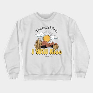 I Will Rise Christian Micah 7:8 Crewneck Sweatshirt